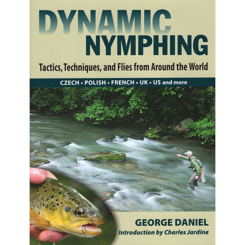 Dynamic Nymphing - George Daniel