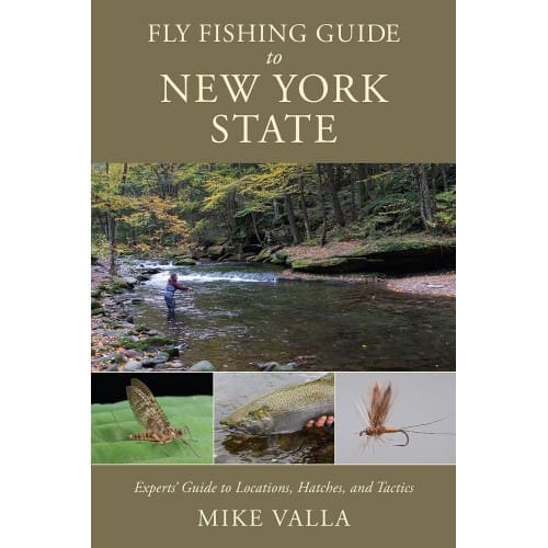 Fly Fishing Guide To New York State - Mike Valla