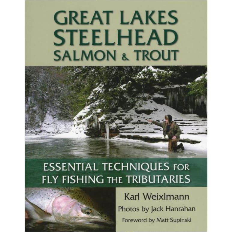 Great Lakes Steelhead, Salmon &amp; Trout -  Karl Weixlmann
