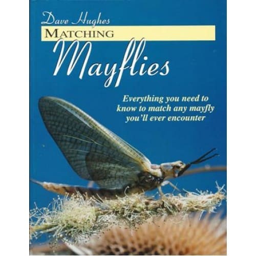 Matching Mayflies - Dave Hughes