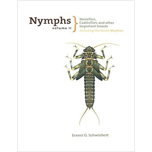 Nymphes Volume 2 : Mouches, caddis et autres insectes importants - Ernest G. Schwiebert
