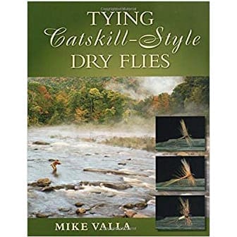 Tying Catskill-Style Dry Flies - Mike Valla
