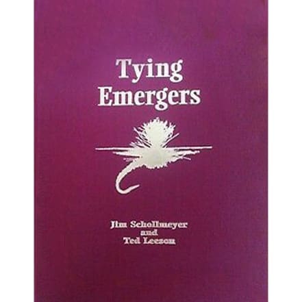 Tying Emergers - Jim Schollmeyer & Ted Leeson