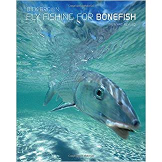Fly Flyshing For Bonefish - Dick Brown