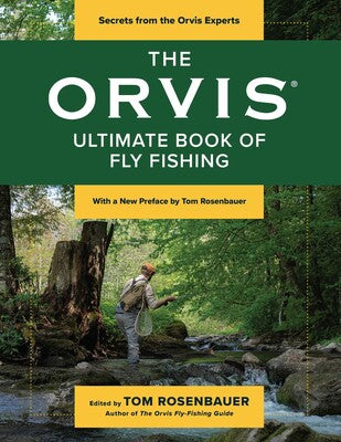 The Orvis Ultimate Book of Fly Fishing -  Tom Rosenbauer